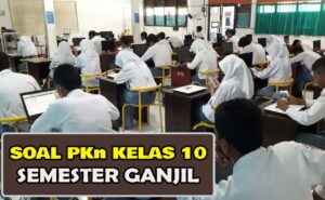 Soal PKn Kelas 10 semester 1