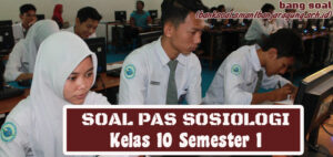 Soal Sosiologi PAS Ganjil